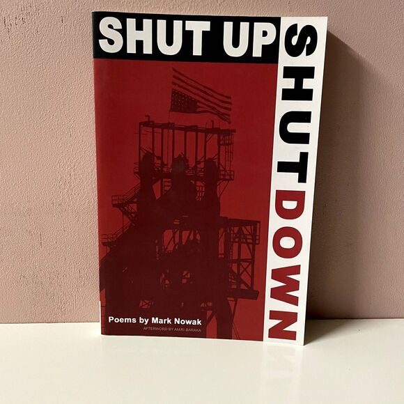 Shut Up Shut Down Poems by Mark Nowak Paperback Book GUC - Picture 1 of 8